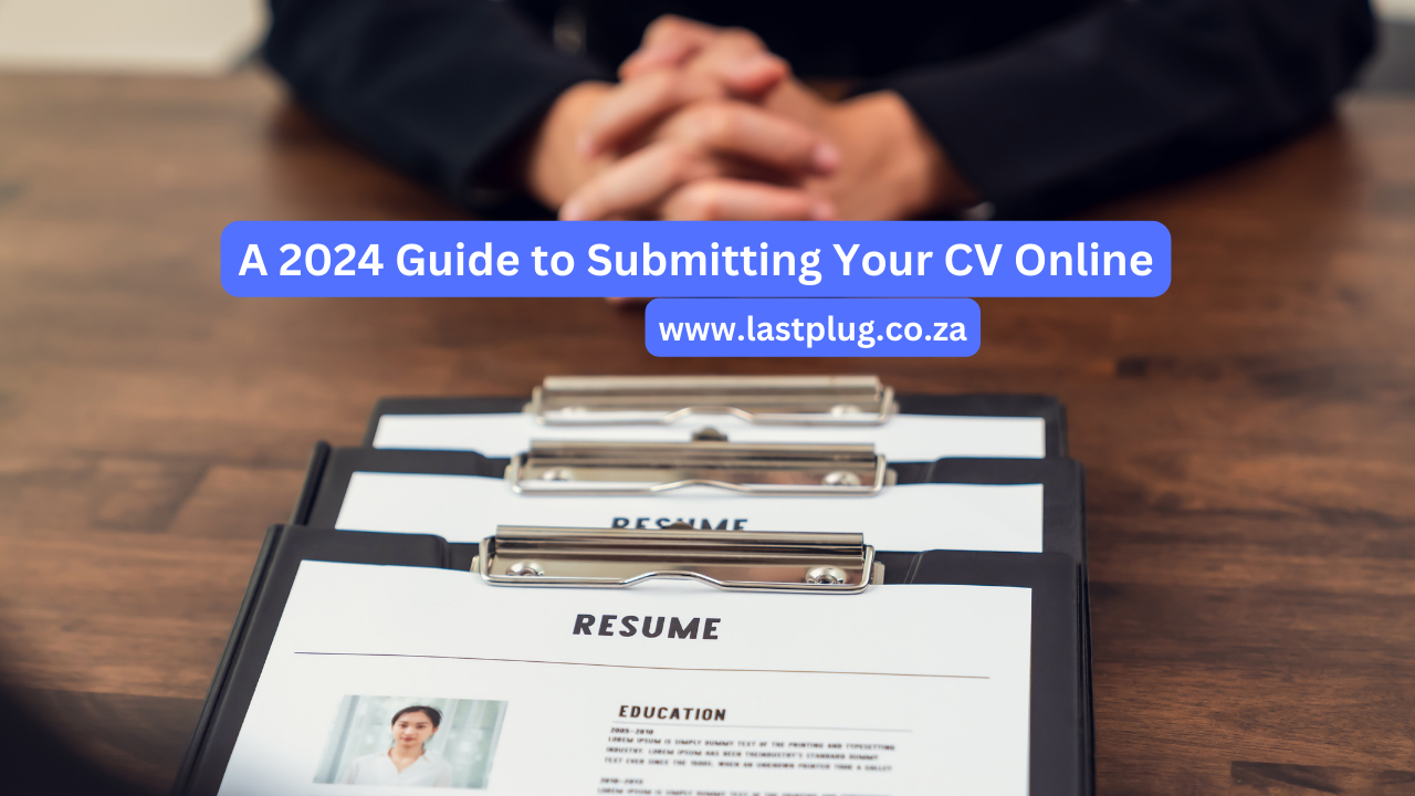 A 2024 Guide to Submitting Your CV Online