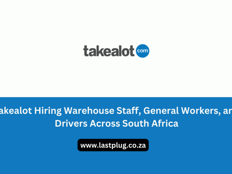 Takealot Hiring Warehouse Staff, General Workers, and Drivers Across South Africa